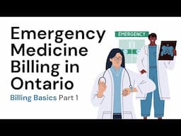 Emergency Medicine Billing for Ontario Doctors (Part 1)