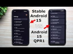 Stable Android 15 vs Android 15 QPR1 Beta 3 - The Differences