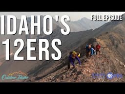 Idaho's 12ers l Outdoor Idaho