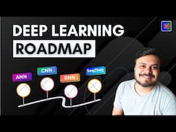 Complete Deep Learning Roadmap | CampusX