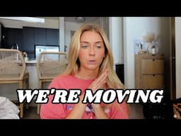 WE'RE MOVING (I'm sad about it)