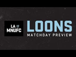 Loons Matchday Preview: Conference Semifinal in Carson