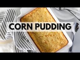 Corn Pudding Casserole | Only 5 Main Ingredients!