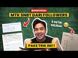 TRIK NGERJAIN SOAL PENGETAHUAN KUANTITATIF & MATEMATIKA SNBT! | JEROME POLIN JAWAB SOAL FOLLOWER!