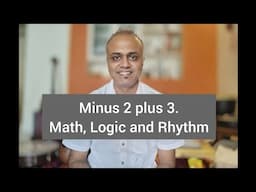 Viveick Rajagopalan | Minus Two Plus Three | Math Logic Rhythm | Konnakol