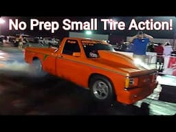 No Prep Small Tire Action!