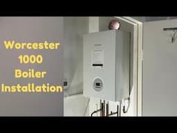 Worcester 1000 Combi Boiler Installation - Full Walkthrough | Day In The Life Of A Gas Engineer #11