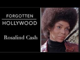 Forgotten BY Hollywood, Ms. Rosalind Cash