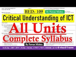 Critical Understanding of ICT | BED 109 | Complete Syllabus | B.Ed. Semester 1 | By Pawan Mishra