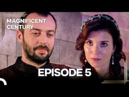 "Ours Is a Love Story" Magnificent Century Episode 5 | English Subtitle