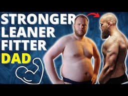 SIMPLE Changes That Made Me A FITTER & LEANER Dad