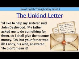 Learn English Through Story Level 3 | Graded Reader Level 3 | English Story | The Unkind Letter