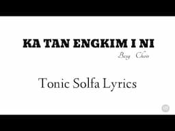 Ka Tan Engkim I Ni | Tonic Solfa Lyrics