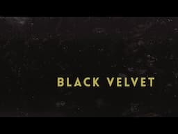 The Whole Story Doesn’t Show – Black Velvet