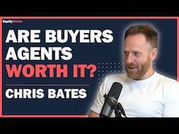 Expert: Chris Bates - Are Buyers Agents Worth It? Tips to Boost Buying Power & First Home Trends