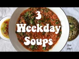 3 Weekday Soups for One - Relaxing Cooking Inspiration - Cooking Intuitively