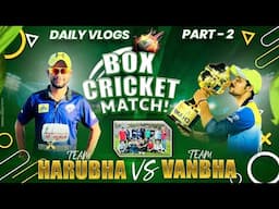 Cricket Challenge Match  vanbha vs Harubha | Part. :- 2 | @ShivShaktiGarbaClass #vanbha #harubha