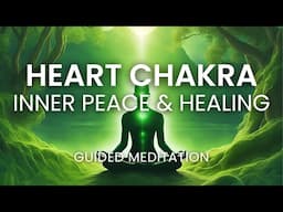 Heart Chakra Healing Meditation for Emotional Balance