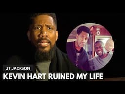 JT Jackson Finally Explains Suing Kevin Hart For $12M For Faking Evidence Against Him & Ruining Life