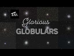 Glorious Globulars | 2024-10-06