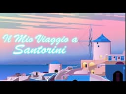 Il Mio Viaggio a Santorini (Itinerario + Consigli)🧿🇬🇷