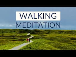 Guided Walking Meditation: Mindful Walk in Nature