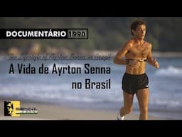 Documentário「A Vida de AYRTON SENNA no Brasil, 1990」● 𝗦𝗘𝗡𝗡𝗔 𝗟𝗲𝗴𝗮𝗰𝘆