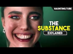 Best Body-Horror of 2024 - The Substance Explained in Hindi | Haunting Tube