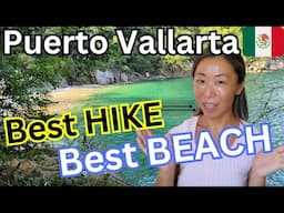 Discover Puerto Vallarta's Top Hikes And Best Beaches! An Adventure With 5 Stunning Beaches!