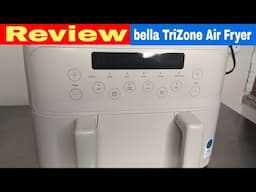 bella 4qt TriZone Dual Basket Air Fryer Review