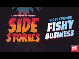 Side Stories Video: Fishy Business