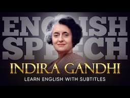 ENGLISH SPEECH | INDIRA GANDHI: Vision for the Future (English Subtitles)