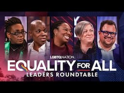 LGBTQ Nation Equality for All Leaders Roundtable