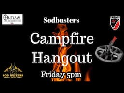 Sod Busters Campfire Hangout (LIVESTREAM)