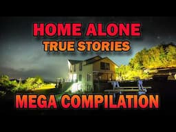 25 True Creepy Home Alone Stories - Mega Compilation