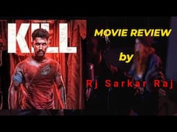 Kill - Movie Review by Rj Sarkar Raj