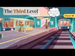 The Third Level class 12 in hindi animated / class 12 english chapter 1 the third level