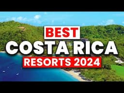 2024 | Top 5 BEST Costa Rica All Inclusive Resorts