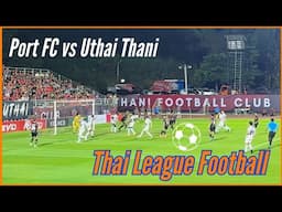 Port FC vs Uthai Thani United - Epic Battle on the Road - Thai League Football November 23, 2024