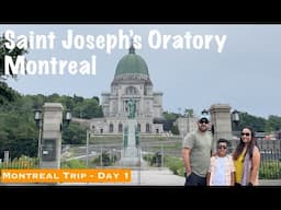 Exploring Montreal - Day 1 contd: Saint Joseph's Oratory of Mount Royal