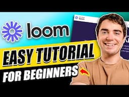 How to Use Loom in 2024: Step-by-Step Tutorial for Beginners