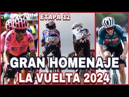 ETAPA 12 ➤ LA VUELTA a ESPAÑA 2024 🇪🇸 Gran Homenaje