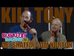 KT #690 - ARI SHAFFIR +JIM NORTON [SKANKFEST 2024]