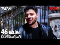 Yabani 46. Bölüm Kamera Arkası 🎬