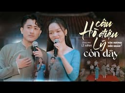 Câu Hò Điệu Lý Còn Đây - Văn Hương, Hiền Ngân | Cặp Đôi Vàng Song Ca Trữ Tình Quê Hương Ngọt Hết Nấc