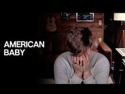 "American Baby" by Tyler Ward