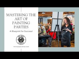 Mastering the Art of Painting Parties: A Blueprint for Success!!