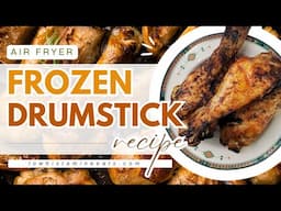 20-Minute Frozen Drumsticks in Air Fryer (Low Histamine Seasoning)