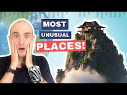 The MOST Unusual Places in the World | The Level Up English Podcast 292