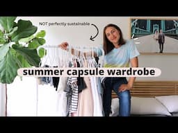 my summer capsule wardrobe is NOT perfect (and that's ok with me!)